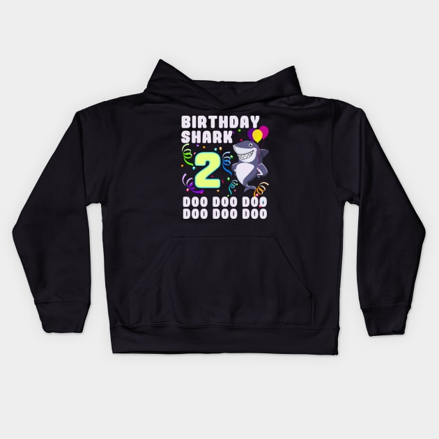 Birthday Baby Shark 2 Years Old 2nd Birthday Doo Doo Doo Kids Hoodie by ht4everr